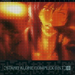攻殻機動隊 STAND ALONE COMPLEX O.S.T.+