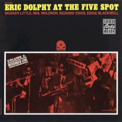Eric Dolphy at the Five Spot, Volume 2