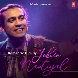 Romantic Hits By Jubin Nautiyal
