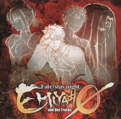 Fate/stay night EMIYA #0 and Out Tracks