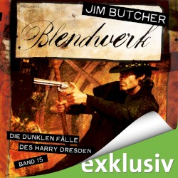Die dunklen FĂ€lle des Harry Dresden, Band 15: Blendwerk