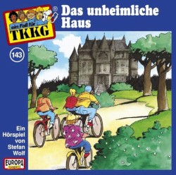 TKKG 143: Das unheimliche Haus