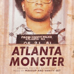 Atlanta Monster (Original Podcast Soundtrack)