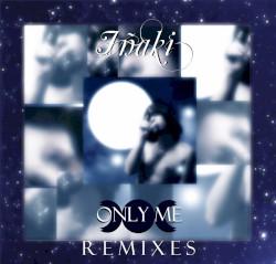 Only Me (Remixes)