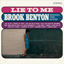 Lie to Me, Brook Benton Singing the Blues