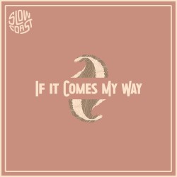 If It Comes My Way