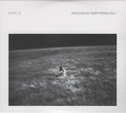 Apologie du temps perdu, Vol. 1