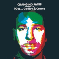 Changing Faces: The Best of 10cc and Godley & Creme