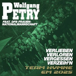 Verlieben, verloren, vergessen, verzeih’n: Team Hymne EM 2025