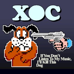 If You Don’t Listen to My Music, I’ll Kill This Dog