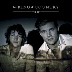for KING & COUNTRY: The EP