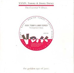 XXXIV. Tommy & Jimmy Dorsey - The Essential V-Discs