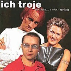 Po piąte... a niech gadają