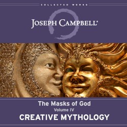 The Masks of God, Volume IV: Creative Mythology
