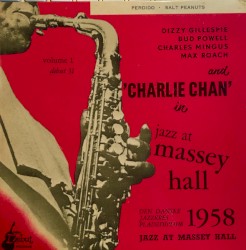 Jazz at Massey Hall Volume 1 - Perdido / Salt Peanuts