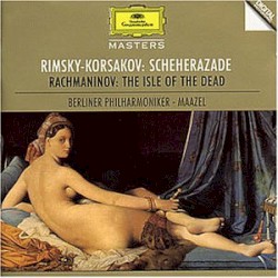 Rimsky-Korsakov: Scheherazade / Rachmaninov: The Isle of the Dead