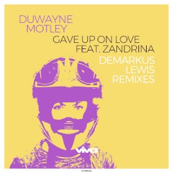 Gave Up on Love (Demarkus Lewis Remixes)