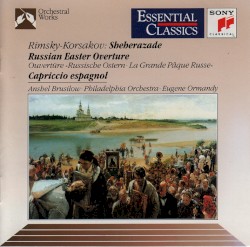 Scheherazade / Russian Easter Overture / Capriccio Espagnol