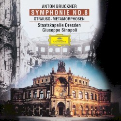 Bruckner: Symphonie No.8 / Strauss: Metamorphosen