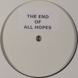 The End of All Hopes (Schranz mix)