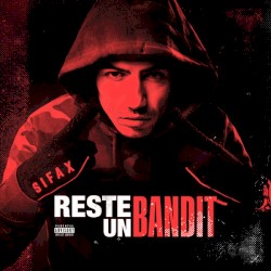 Reste un bandit