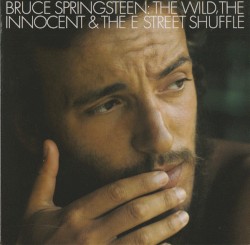 The Wild, the Innocent & The E Street Shuffle
