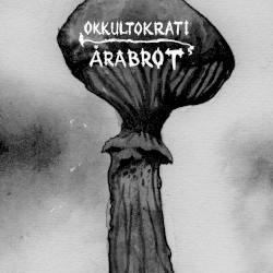 Okkultokrati / Årabrot