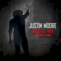 Greatest Hits...Moore To Come