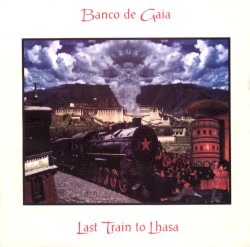 Last Train to Lhasa
