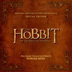 The Hobbit: An Unexpected Journey: Original Motion Picture Soundtrack