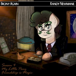 Randy Newmane Presents: FiM Season 4