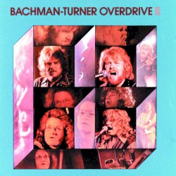 Bachman-Turner Overdrive II
