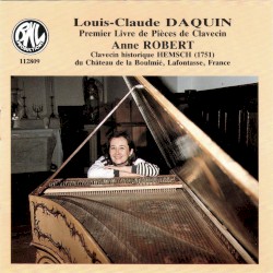 Louis‐Claude Daquin: Premier Livre de Pièces de Clavecin