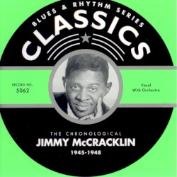 Blues & Rhythm Series: The Chronological Jimmy McCracklin - 1945-1948