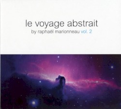 Le Voyage Abstrait Vol.2