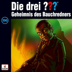 Die drei ??? 196: Geheimnis des Bauchredners
