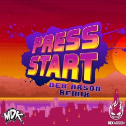 Press Start (Dex Arson remix)