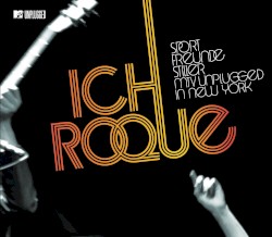 Ich, Roque (MTV Unplugged In New York)