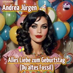 Alles Liebe zum Geburtstag (Du altes Fossil)