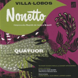 Nonetto (Impressão Rapidá de todo o Brasil) / Quatuor for Flute, Harp, Celesta, Alto Saxophone and Women's Voices
