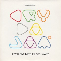 If You Give Me The Love I Want