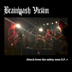 Attack From The Safety Zone EP +