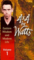 4×4 by Watts: Eastern Wisdom and Modern Life, Volume 1