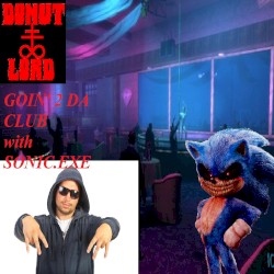 Goin' 2 Da Club Wit Sonic.exe