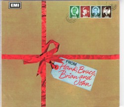 From Hank, Bruce, Brian and John