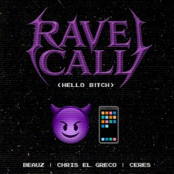 Rave Call (HELLO B!TCH)
