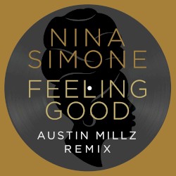 Feeling Good (Austin Millz Remix)