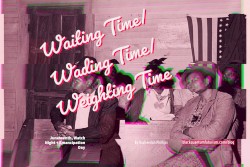 Waiting Time/Weighting/Wading Time: On Juneteenth, Watch Night, Freedom’s Eve, and Emancipation Day