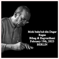 Ragas Bihag & Ragvardhani - Berlin February 19th 2023
