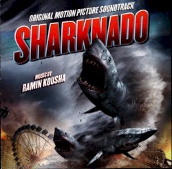 Sharknado (Original Motion Picture Soundtrack)